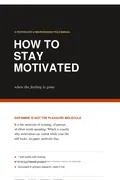 Cover of How to Stay Motivated When the Feeling Is Gone